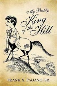 My Buddy, King of the Hill