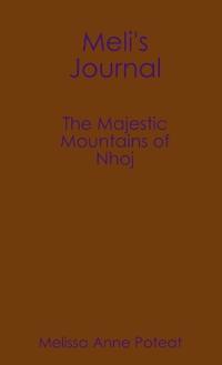 Meli's Journal - The Majestic Mountains of Nhoj
