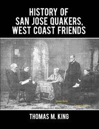 History of San Jose Quakers, West Coast Friends