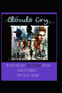 Clouds Cry