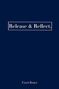 Release & Reflect.