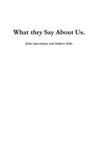 What They Say About Us
