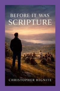Before It Was Scripture