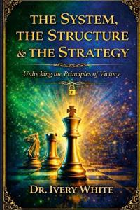 The System, the Structure & the Strategy