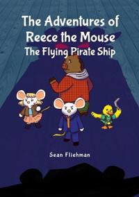 The Adventures of Reece the Mouse