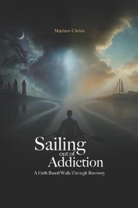 Sailing Out of Addiction