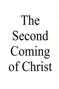 The Second Coming of Christ