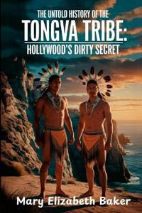 The Untold History of the Tongva Tribe