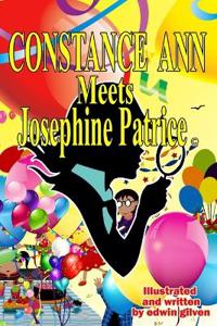 Constance Ann Meets Josephine Patrice