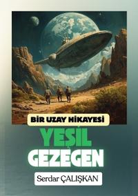 Bİr Uzay Hİkayesİ YeŞİl Gezegen