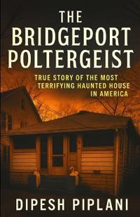 The Bridgeport Poltergeist