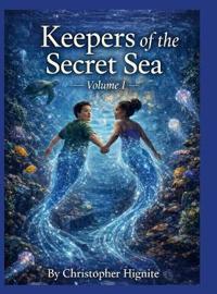 Keepers of the Secret Sea Volume I