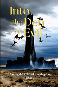Into the Den of Evil