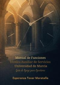 "Manual de Funciones" Técnico Auxiliar de Servicios. Universidad de Murcia