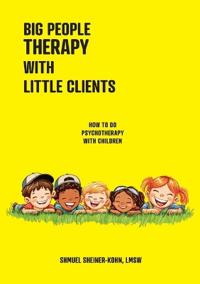Big People Therapy With Little Clients