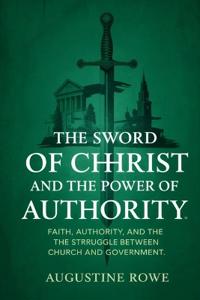 The Sword of Christ and the Power of Authority
