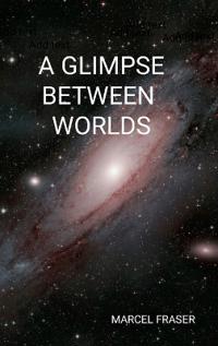 A Glimpse Between Worlds