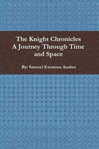 The Knight Chronicles: A Journey Through Time and Space
