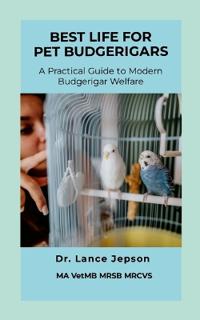 Best Life for Pet Budgerigars