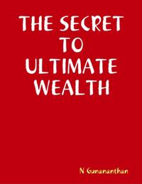 Secret to Ultimate Wealth