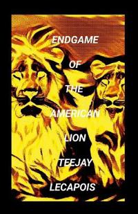 Endgame Of The American Lion