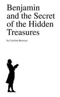 Benjamin and the Secret of the Hidden Treasures