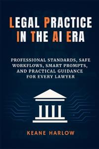 Legal Practice in the AI Era