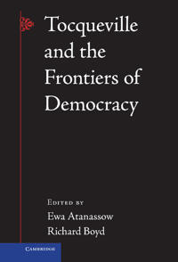 Bokomslag för "Tocqueville and the Frontiers of Democracy"