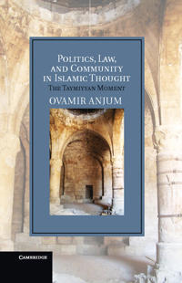 Bokomslag för "Politics, Law, and Community in Islamic Thought"
