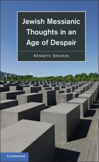 Kirjan kansi "Jewish Messianic Thoughts in an Age of Despair"