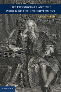 Bokomslag för "The Physiocrats and the World of the Enlightenment"