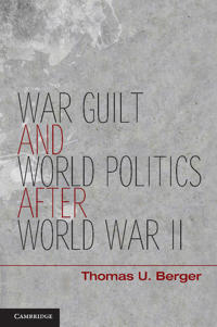 Kirjan kansi "War, Guilt, and World Politics after World War II"