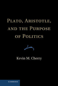 Bokomslag för "Plato, Aristotle, and the Purpose of Politics"