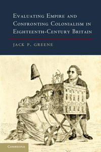 Evaluating Empire and Confronting Colonialism in Eighteenth-Century Britain