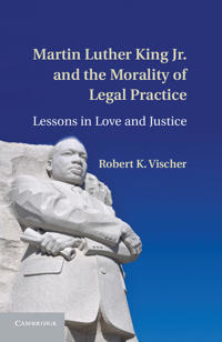 Bokomslag för "Martin Luther King Jr. and the Morality of Legal Practice"