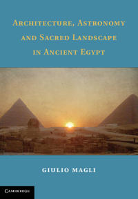 Bokomslag för "Architecture, Astronomy and Sacred Landscape in Ancient Egypt"