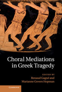 Kirjan kansi "Choral Mediations in Greek Tragedy"