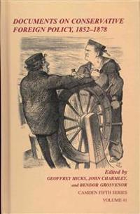 Documents on Conservative Foreign Policy, 1852–1878