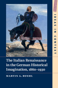 Kirjan kansi "The Italian Renaissance in the German Historical Imagination, 1860–1930"