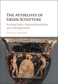 Bokomslag för "The Afterlives of Greek Sculpture"