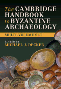 The Cambridge Handbook to Byzantine Archaeology