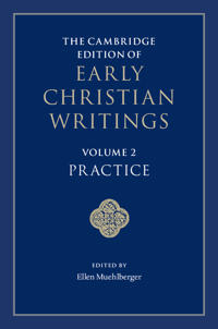 Bokomslag för "The Cambridge Edition of Early Christian Writings: Volume 2, Practice"