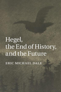 Bokomslag för "Hegel, the End of History, and the Future"