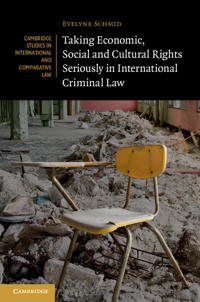 Bokomslag för "Taking Economic, Social and Cultural Rights Seriously in International Criminal Law"