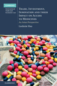 Bokomslag för "Trade, Investment, Innovation and their Impact on Access to Medicines"