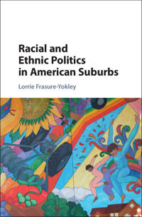 Bokomslag for "Racial and Ethnic Politics in American Suburbs"