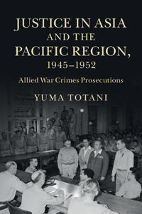 Bokomslag för "Justice in Asia and the Pacific Region, 1945–1952"