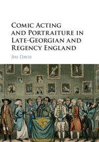 Bokomslag för "Comic Acting and Portraiture in Late-Georgian and Regency England"