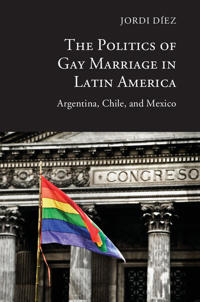 Bokomslag för "The Politics of Gay Marriage in Latin America"