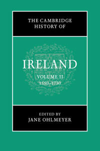 The Cambridge History of Ireland: Volume 2, 1550–1730